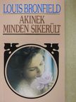 Louis Bromfield - Akinek minden sikerült [antikvár]