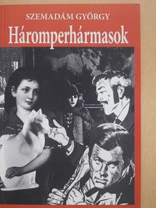 Szemadám György - Háromperhármasok (dedikált példány) [antikvár]