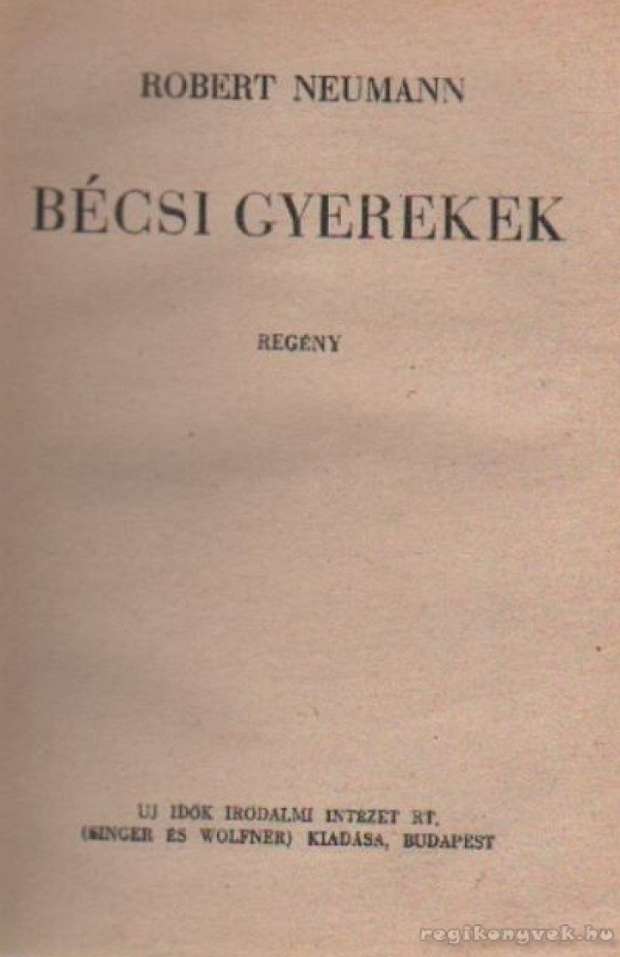 Neumann, Robert - Bécsi gyerekek [antikvár]