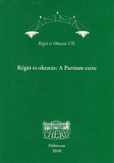 Kozma Tamás, Ceglédi Tímea - Régió és oktatás: A Partium esete [antikvár]