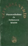 BARCZA JÓZSEF - Szivárványhíd Pannonhalma és Debrecen között [antikvár]