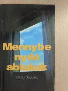David Gooding - Mennybe nyíló ablakok [antikvár]