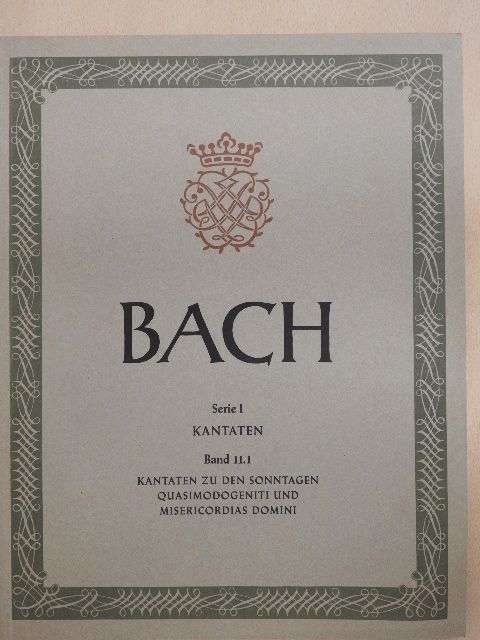 Johann Sebastian Bach - Kantaten zu den Sonntagen quasimodogeniti und Misericordias Domini [antikvár]