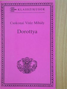 Csokonai Vitéz Mihály - Dorottya [antikvár]
