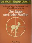 Claus-Henning Strube - Der Jäger und seine Waffen [antikvár]