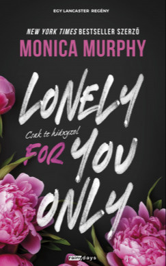Monica Murphy - Lonely for you only - Csak te hiányzol [eKönyv: epub, mobi]