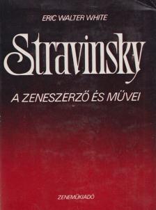 Eric Walter White - Stravinsky (dedikált) [antikvár]