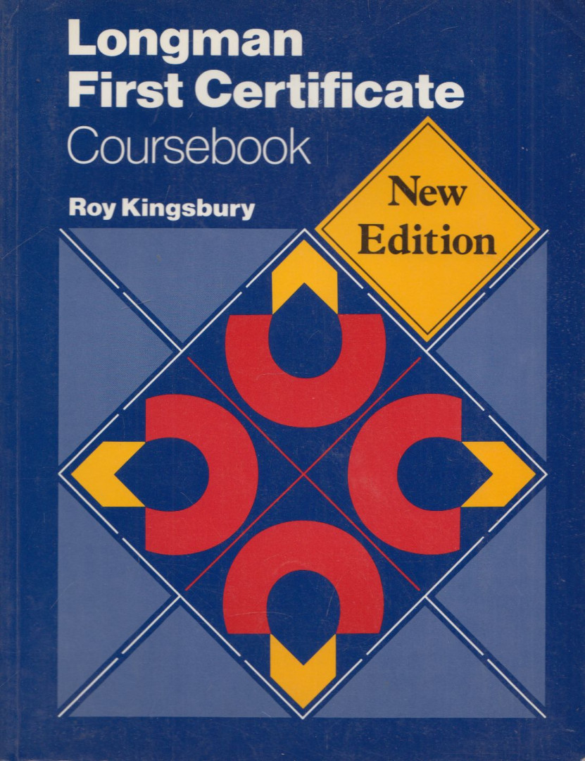 Roy Kingsbury - Longman First Certificate - Coursebook [antikvár]