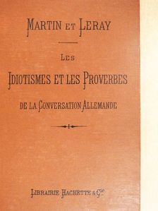 A. Martin - Les idiotismes et les proverbes de la conversation allemande [antikvár]