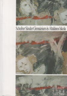 Sugár Sára (szerk.) - Schreiber Sándor Gimnázium és Általános Iskola évkönyv 5764 - 2003-2004 [antikvár]
