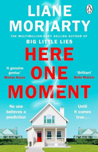Liane Moriarty - Here One Moment