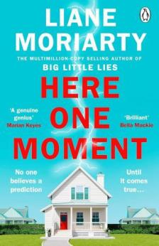 Liane Moriarty - Here One Moment