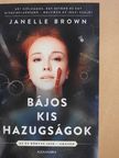 Janelle Brown - Bájos kis hazugságok [antikvár]