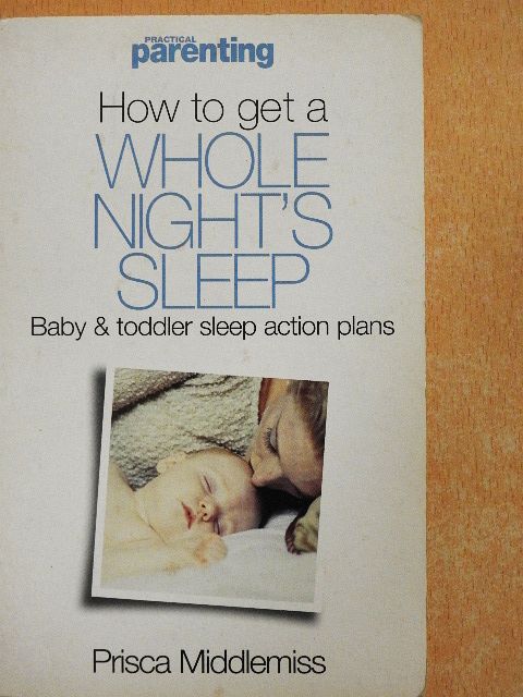 Prisca Middlemiss - How to get a Whole Night's Sleep [antikvár]
