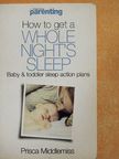 Prisca Middlemiss - How to get a Whole Night's Sleep [antikvár]