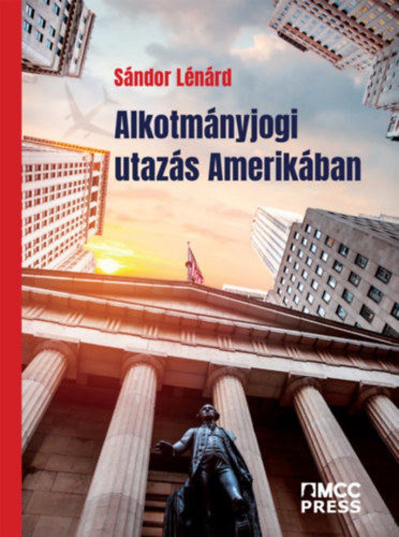 Sándor Lénárd - Alkotmányjogi utazás Amerikában [antikvár]