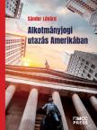 Sándor Lénárd - Alkotmányjogi utazás Amerikában [antikvár]