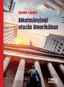 Sándor Lénárd - Alkotmányjogi utazás Amerikában [antikvár]