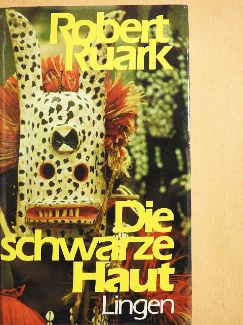Robert Ruark - Die schwarze Haut [antikvár]