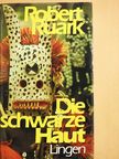 Robert Ruark - Die schwarze Haut [antikvár]