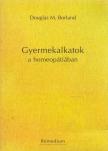 Douglas M. Borland - Gyermekalkatok a homeopátiában [antikvár]