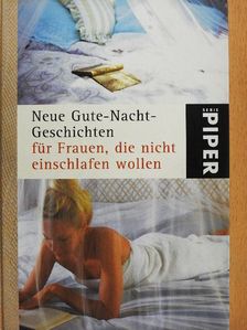 Neue Gute-Nacht-Geschichten für Frauen, die nicht einschlafen wollen [antikvár]