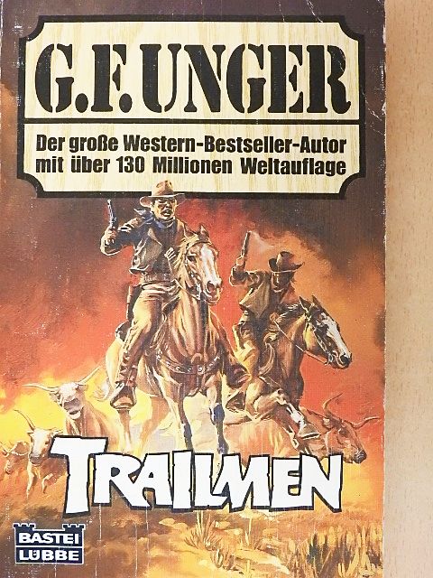 G. F. Unger - Trailmen [antikvár]