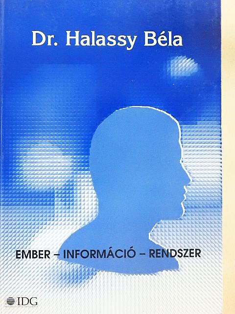 Dr. Halassy Béla - Ember - információ - rendszer [antikvár]