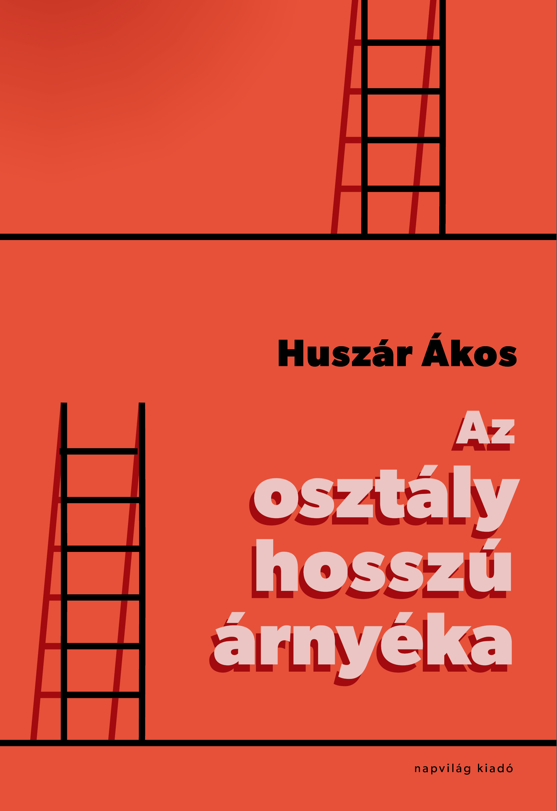 Huszár Ákos - Az osztály hosszú árnyéka