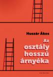 Huszár Ákos - Az osztály hosszú árnyéka