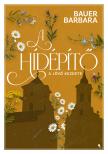 Bauer Barbara - A hídépítő 1. - A jövő kezdete [eKönyv: epub, mobi]