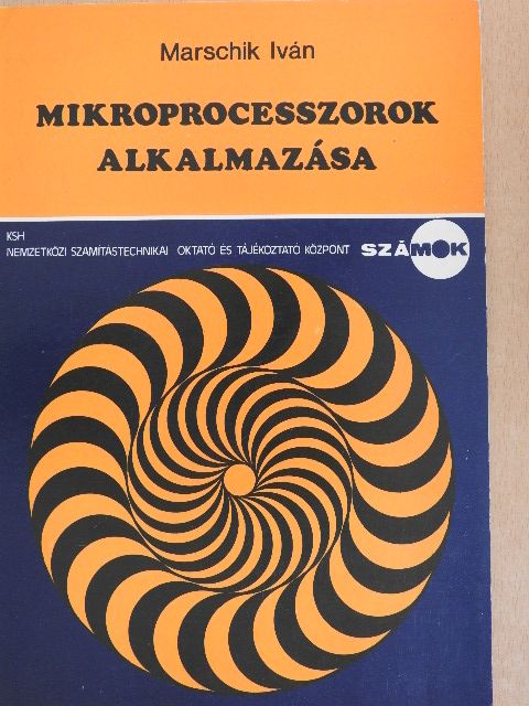 Marschik Iván - Mikroprocesszorok alkalmazása [antikvár]
