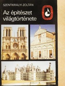 Szentkirályi Zoltán - Az építészet világtörténete II. [antikvár]