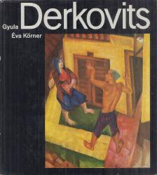 KÖRNER ÉVA - Gyula Derkovits [antikvár]