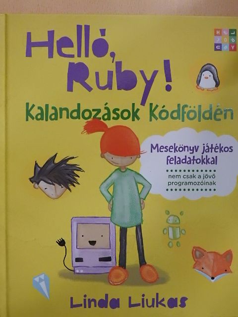 Linda Liukas - Helló, Ruby! - Kalandozások Kódföldén [antikvár]