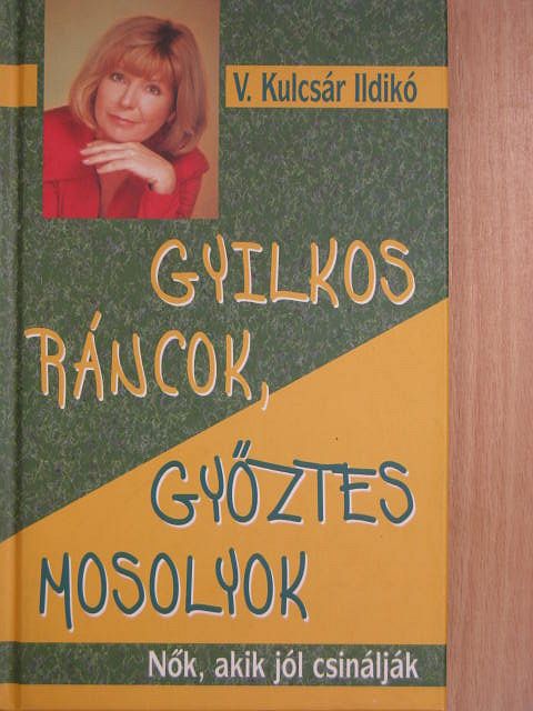 V. Kulcsár Ildikó - Gyilkos ráncok, győztes mosolyok [antikvár]