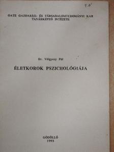 Dr. Völgyesy Pál - Életkorok pszichológiája [antikvár]