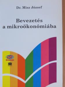 Dr. Misz József - Bevezetés a mikroökonómiába [antikvár]