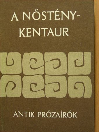 Ailianosz - A nősténykentaur [antikvár]
