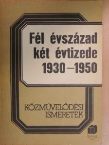 Erdei Ferenc - Fél évszázad két évtizede 1930-1950 [antikvár]