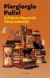 Piergiorgio Pulixi - A Fekete Macskák Könyvesboltja