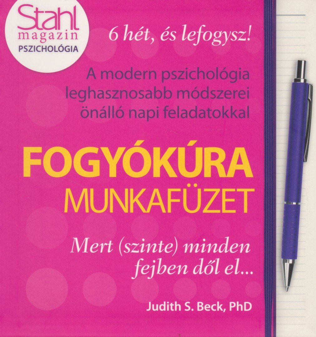 Judith S. Beck Phd. - Fogyókúra munkafüzet [antikvár]