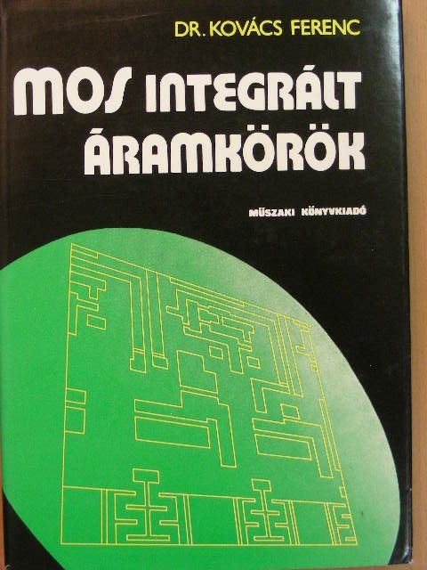 Dr. Kovács Ferenc - MOS integrált áramkörök [antikvár]