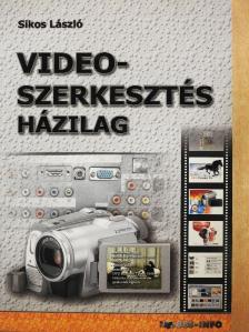 Sikos László - Videoszerkesztés házilag [antikvár]