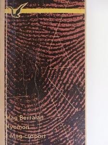Mág Bertalan - Nyomon a Mág-csoport [antikvár]