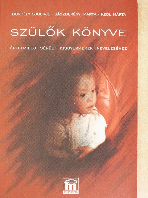 Borbély Sjoukje - Szülők könyve [antikvár]