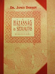 Dr. James Dobson - A házasság és szexualitás kérdéseiről [antikvár]