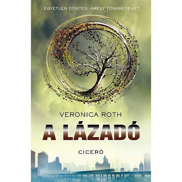 Veronica Roth - A lázadó
