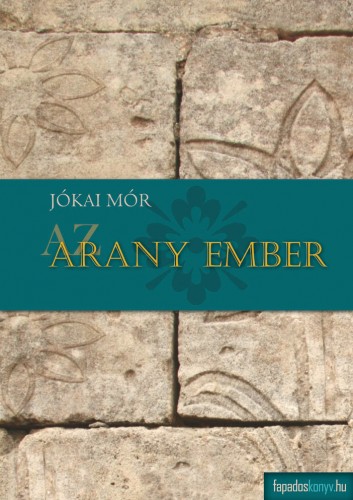 JÓKAI MÓR - Az arany ember [eKönyv: epub, mobi]