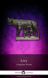 Livy - Delphi Complete Works of Livy (Illustrated) [eKönyv: epub, mobi]